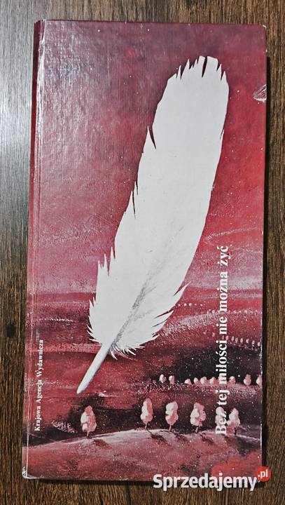 Bez tej miłości nie można żyć antologia Warszawa