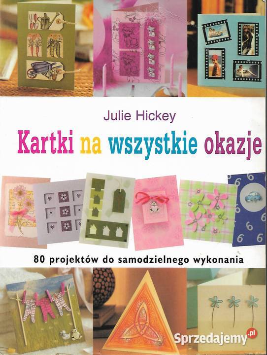 Kartki na wszystkie okazje DIY J Hickey Puławy