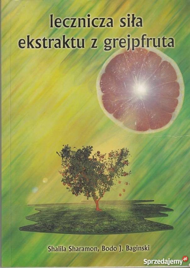 LECZNICZA SIŁA EKSTRAKTU Z GREJPFRUTA zdrowie, pierwsza pomoc lubuskie sprzedam