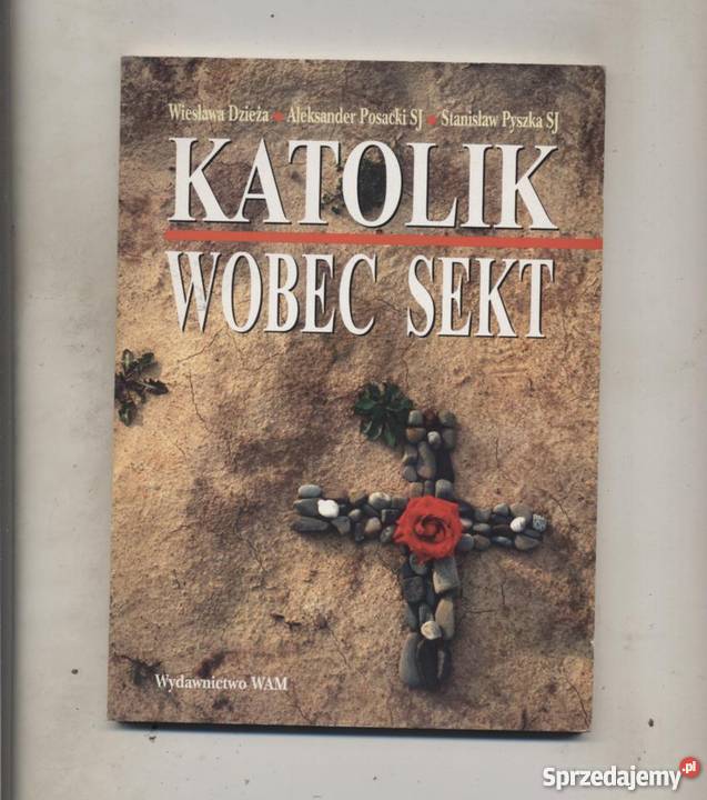 Dzieża W Posacki A Ryszka AS Katolik wobec sekt zachodniopomorskie Szczecin
