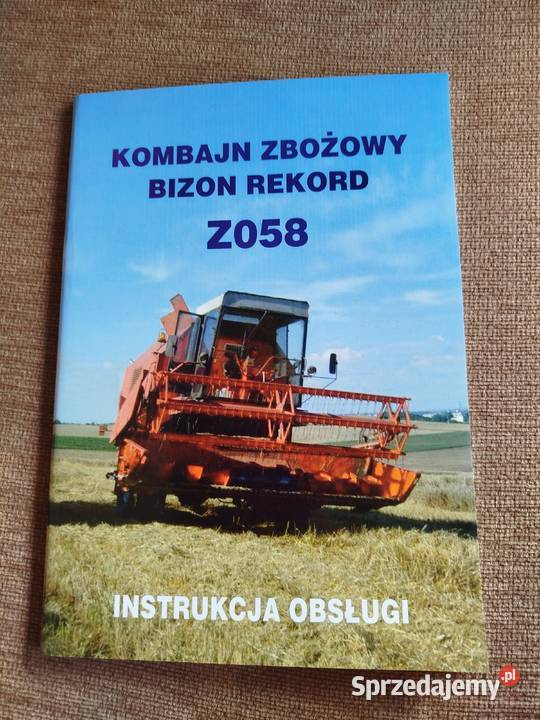Instrukcja obsługi kombajnu zbożowego Bizon Pozostałe lubelskie Lublin