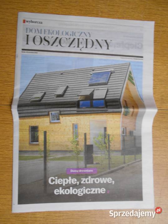 Dom ekologiczny trzy dodatki Gazeta Wyborcza Parczew