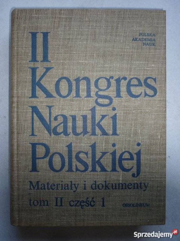II KONGRES NAUKI POLSKIEJ MATERIALY DOKUMENTY Białystok