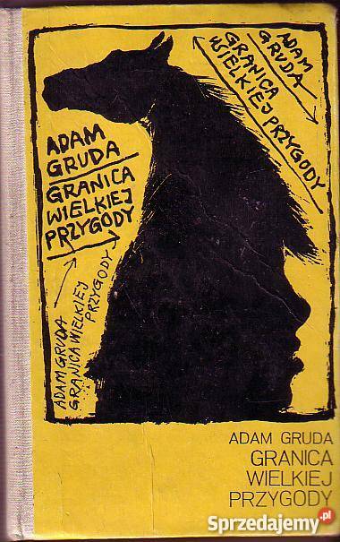 7030 GRANICA WIELKIEJ PRZYGODY ADAM GRUDA