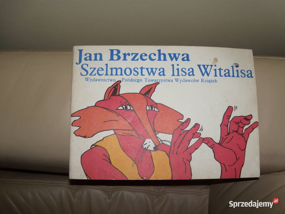 Szelmostwa lisa Witalisa Jan Brzechwa