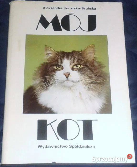 Mój kot Aleksandra KonarskaSzubska twarda z obwolutą lubelskie