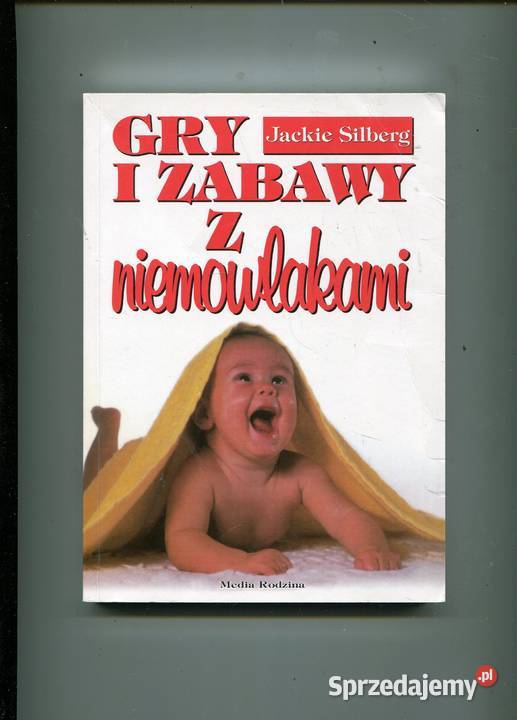 Gry i zabawy z niemowlakami Jackie Silberg miękka