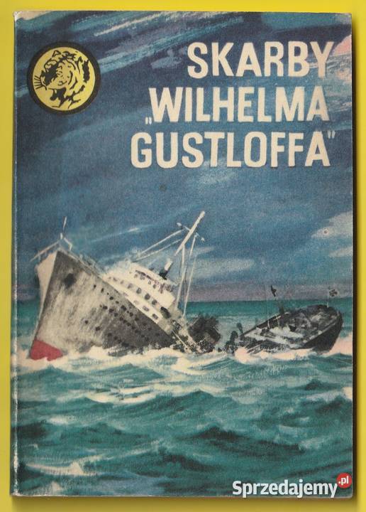 ŻÓŁTY TYGRYS SKARBY WILHELMA GUSTLOFFA 1977 łódzkie Łódź sprzedam