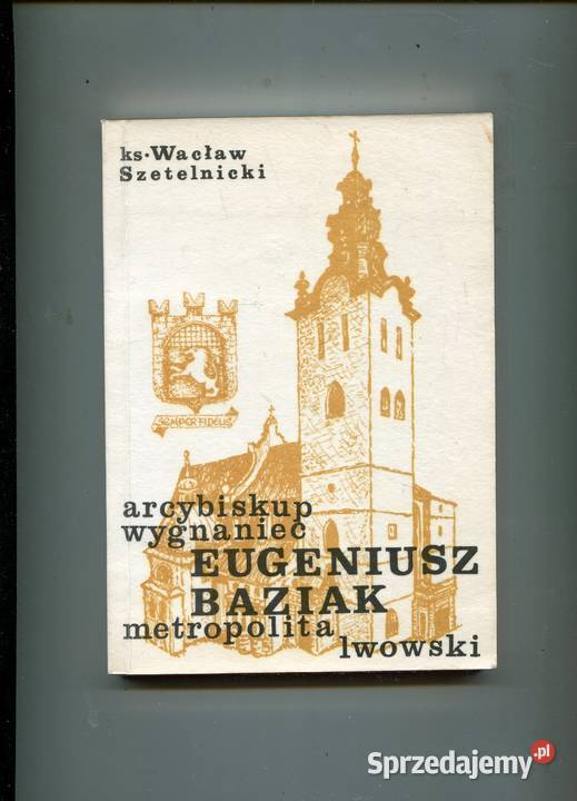 Arcybiskup wygnaniec Eugeniusz Baziak Pozostałe Szczecin