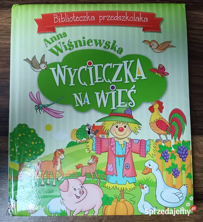 Wycieczka na wieś Anna Wiśniewska Zbylitowska Góra sprzedam