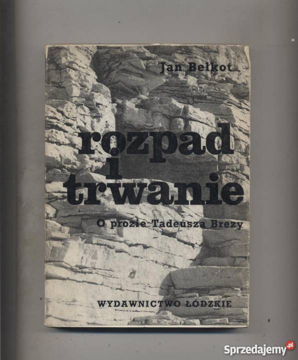 Rozpad i trwanie O prozie Tadeusza Brezy Szczecin