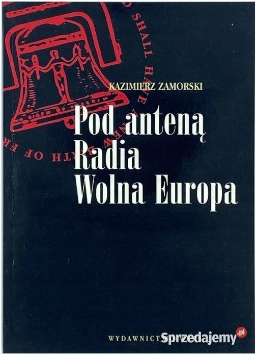 Pod Anteną Radia Wolna Europa Zamorski Kazimierz Świdnica