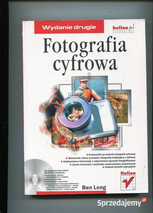 Fotografia cyfrowa Wydanie drugie Ben Long Szczecin sprzedam