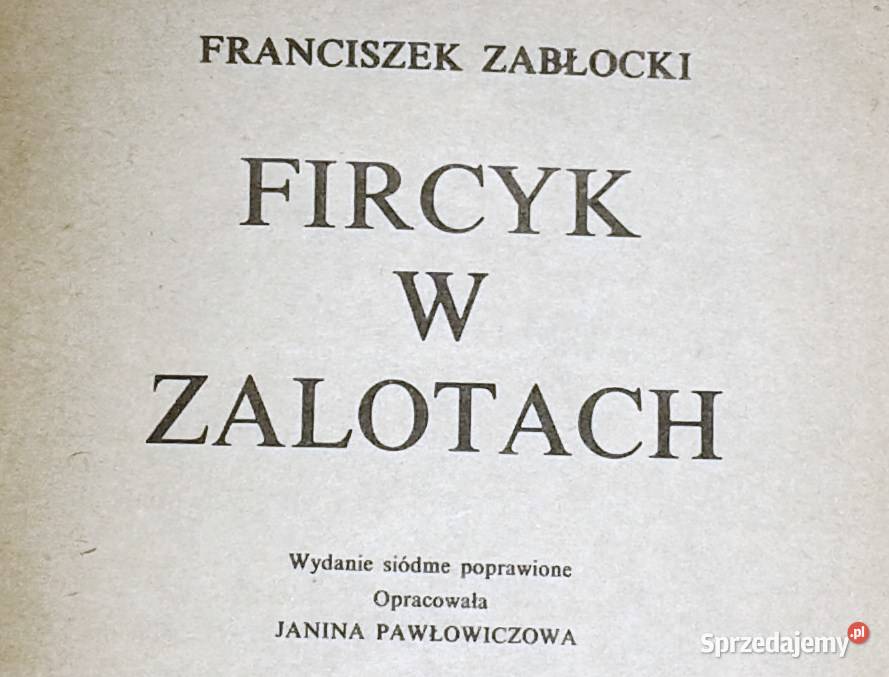 Fircyk w zalotach Franciszek Zabłocki lubelskie Chełm sprzedam