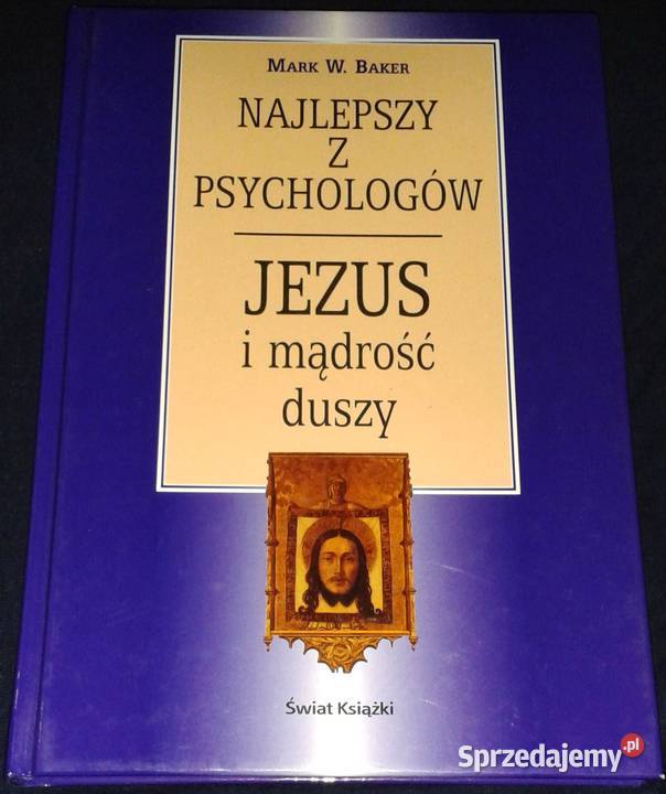 Najlepszy z psychologów Jezus i mądrość duszy Chełm