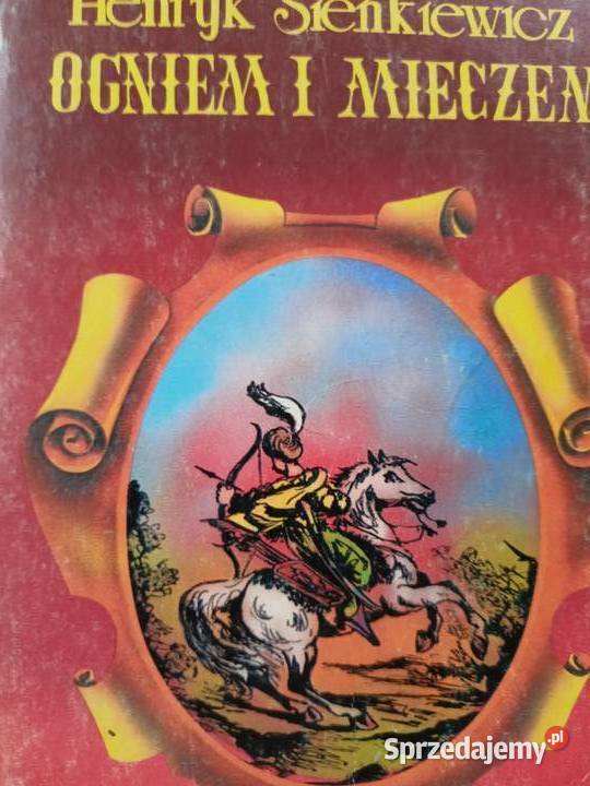 Ogniem i mieczem książki Sienkiewicza lektury literatura piękna - proza polska Warszawa sprzedam