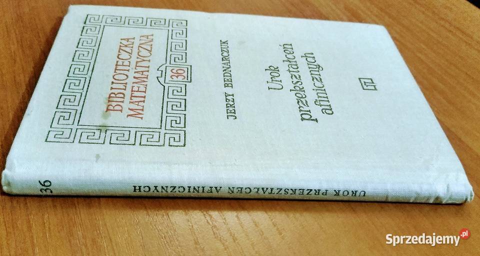 Urok przekształceń afinicznych Jerzy Bednarczuk Gdańsk