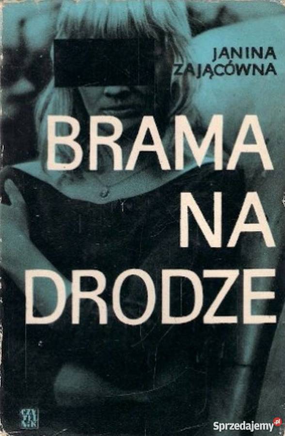 BRAMA NA DRODZE ZAJĄCÓWNA JANINA Inowrocław