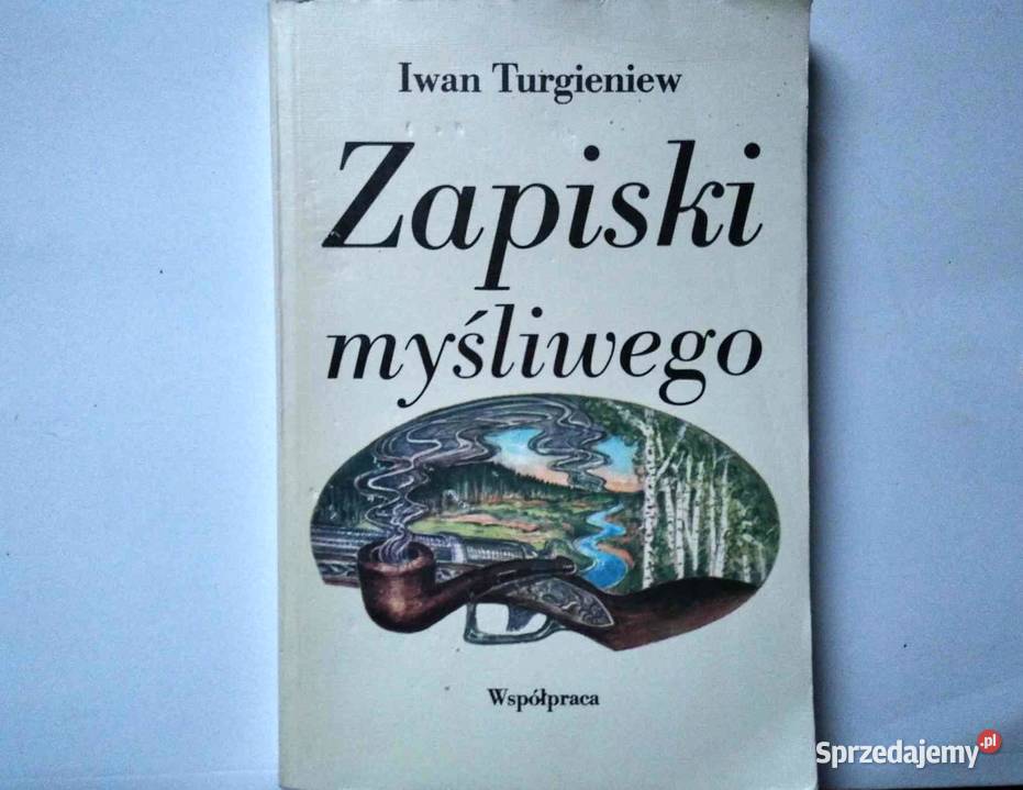 Zapiski myśliwego Iwan Turgieniew Proza i poezja Gdańsk