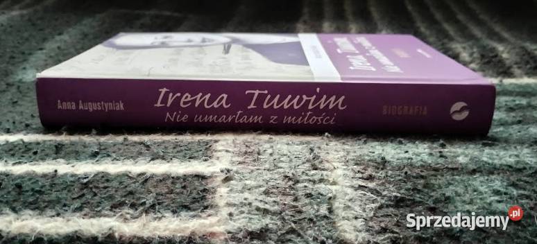 Irena Tuwim Nie umarłam z miłości Biografia Anna