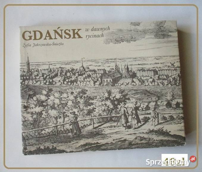 Gdańsk w dawnych rycinach architektura Gdańsk sztuka i architektura Łódź