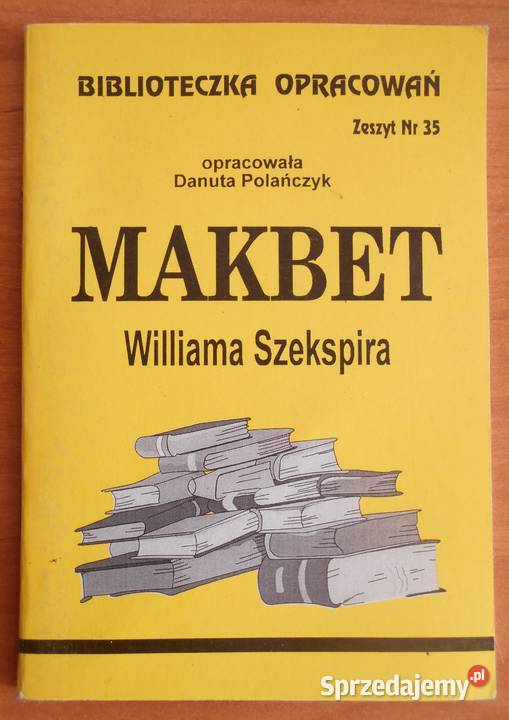 Biblioteczka opracowań Makbet Williama Szekspira Parczew