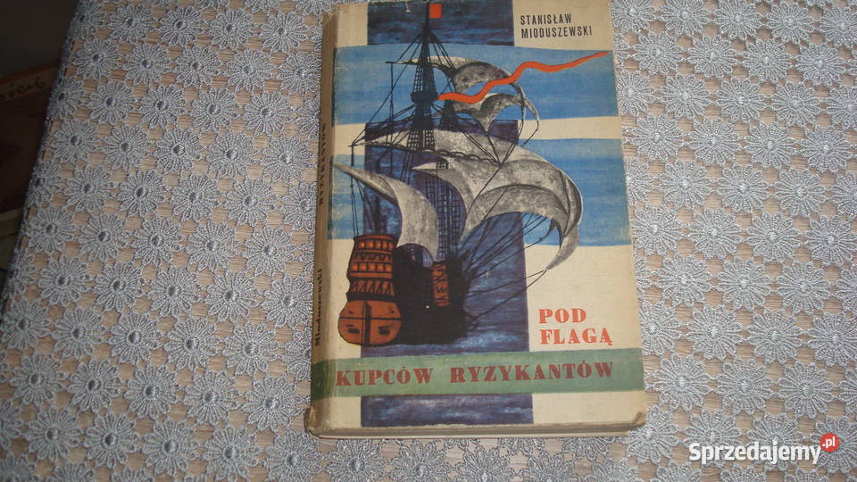 Pod flagą kupców ryzykantów Mioduszewski js Kruszwica