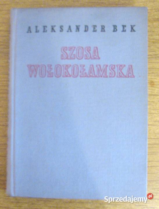 Aleksander Bek Szosa wołokołamska 1953 Parczew