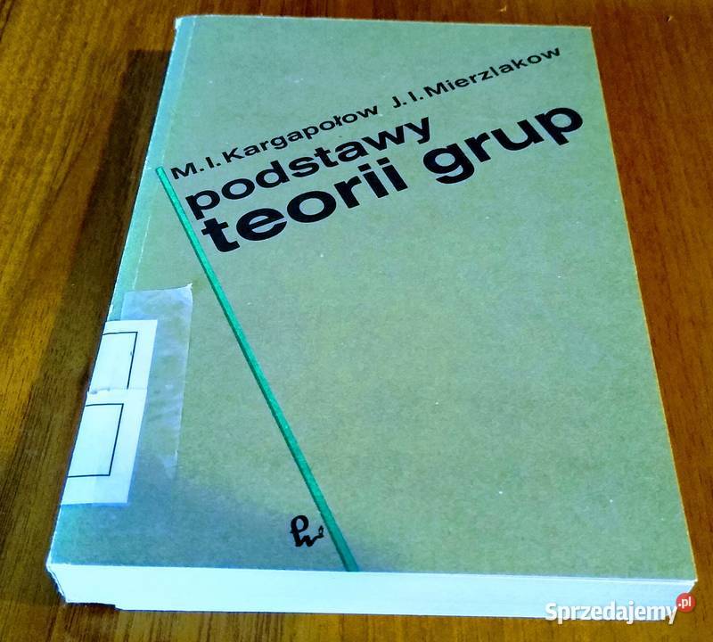 Podstawy teorii grup M I Kargapołow J I miękka Gdańsk
