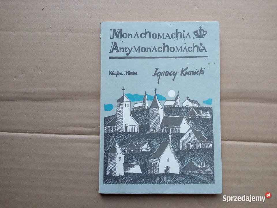 Monachomachia Antymonachomachia Ignacy Krasicki Sokółka
