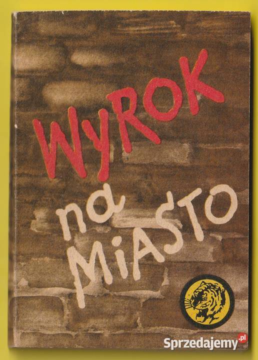 ŻÓŁTY TYGRYS WYROK NA MIASTO 1971 Rok wydania 1971 łódzkie Łódź