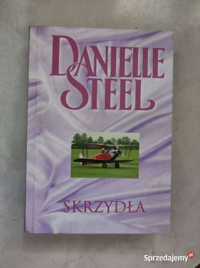 Skrzydła Danielle Steel Rok wydania 0 Pozostałe Kielce