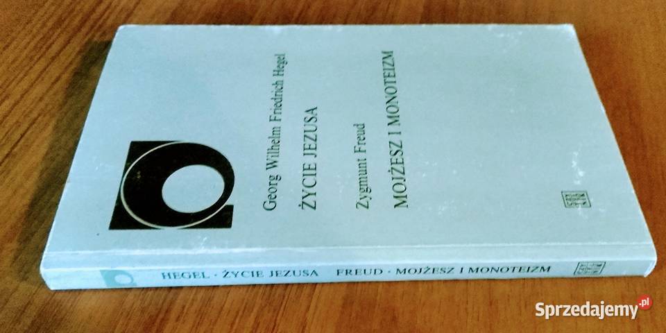 Życie Jezusa Mojżesz i monoteizm George Hegel miękka Gdańsk sprzedam