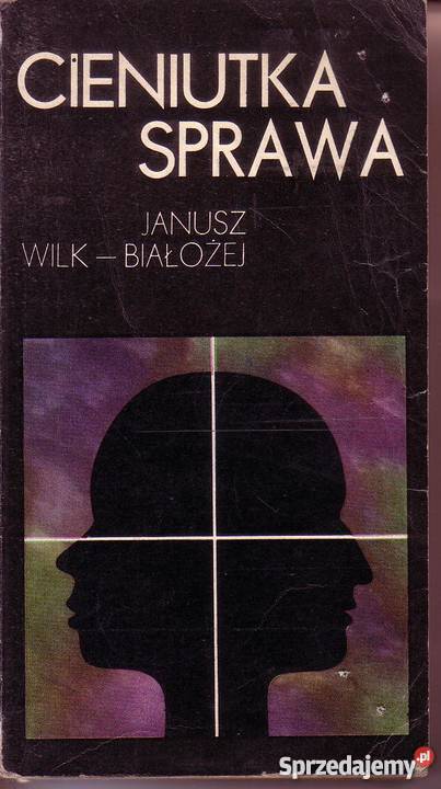 9946 CIENIUTKA SPRAWA JANUSZ WILKBIAŁOŻEJ literatura piękna - proza polska Czyrna