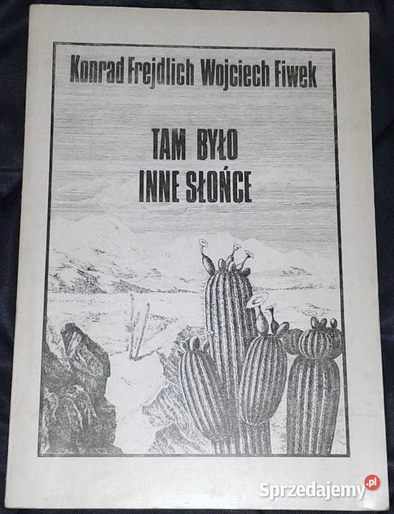 Tam było inne słońce Konrad Frejdlich Wojciech