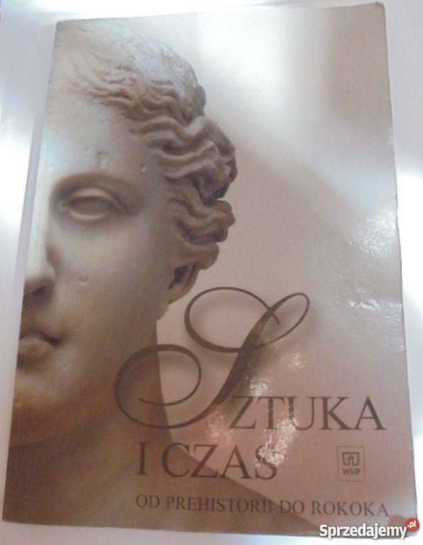 SZTUKA I CZAS PREHISTORII DO ROKOKA OSIŃSKA Grudziądz sprzedam