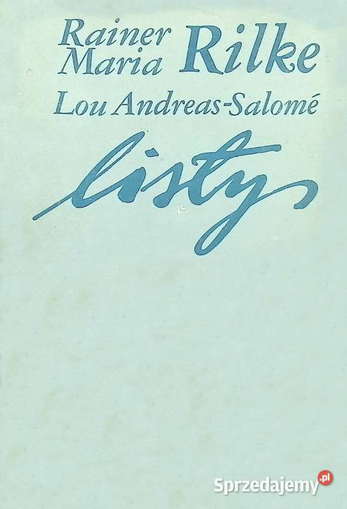 Rainer Maria Rilke Lou AndreasSalome Listy Kętrzyn
