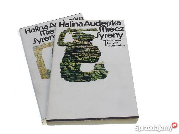 Halina Auderska Miecz Syreny tom12fa literatura piękna - proza polska Goleniów sprzedam