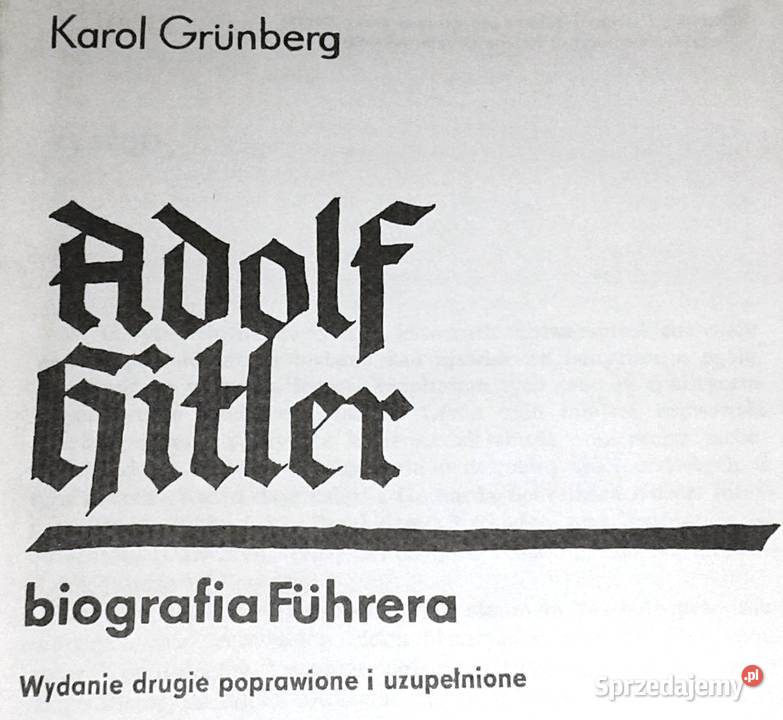 Adolf Hitler Biografia Fhrera Karol Grunberg Chełm