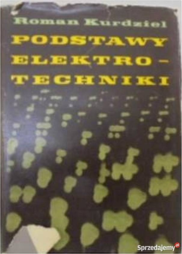 PODSTAWY ELEKTROTECHNIKI KURDZIEL R