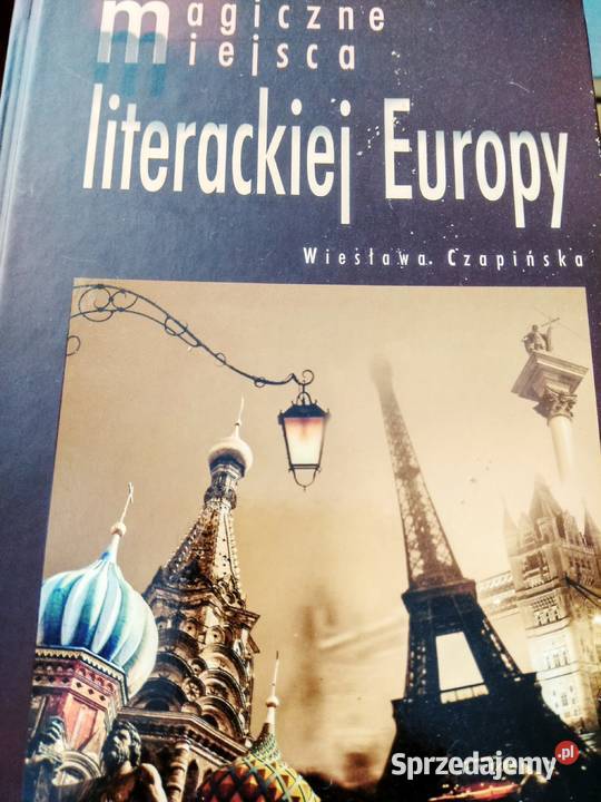 Magiczne miejsca literackiej Europy książki Antykwariat