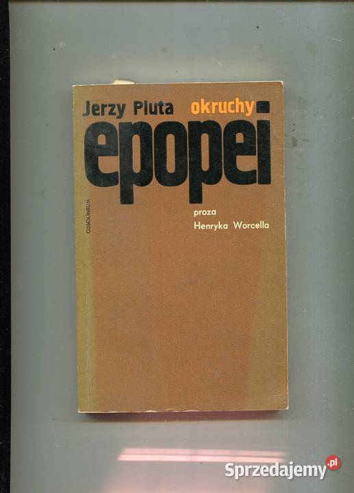 Okruchy epopei proza Henryka Worcella Jerzy Szczecin