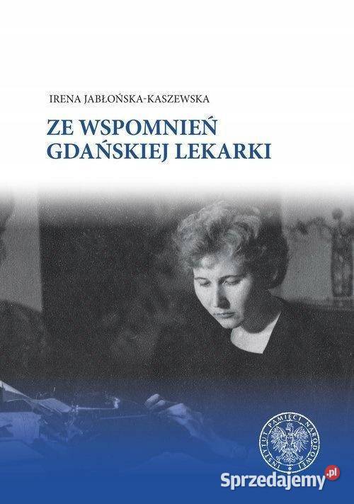 ZE WSPOMNIEŃ GDAŃSKIEJ LEKARKI Kruszwica