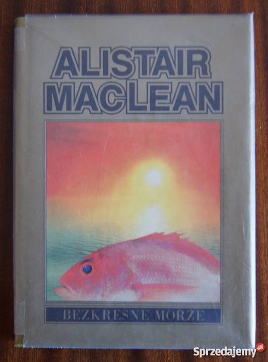 Alistair MacLean Bezkresne morze Parczew
