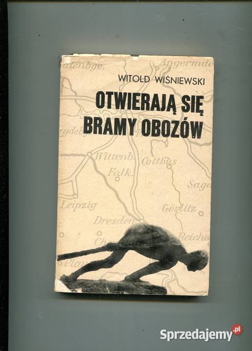 Otwierają się bramy obozów Witold Wiśniewski