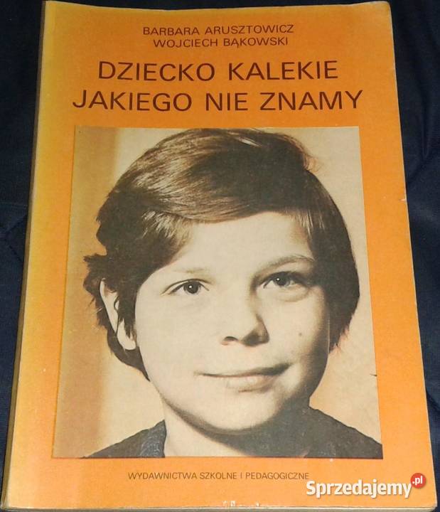 Dziecko kalekie jakiego nie znamy Barbara Chełm