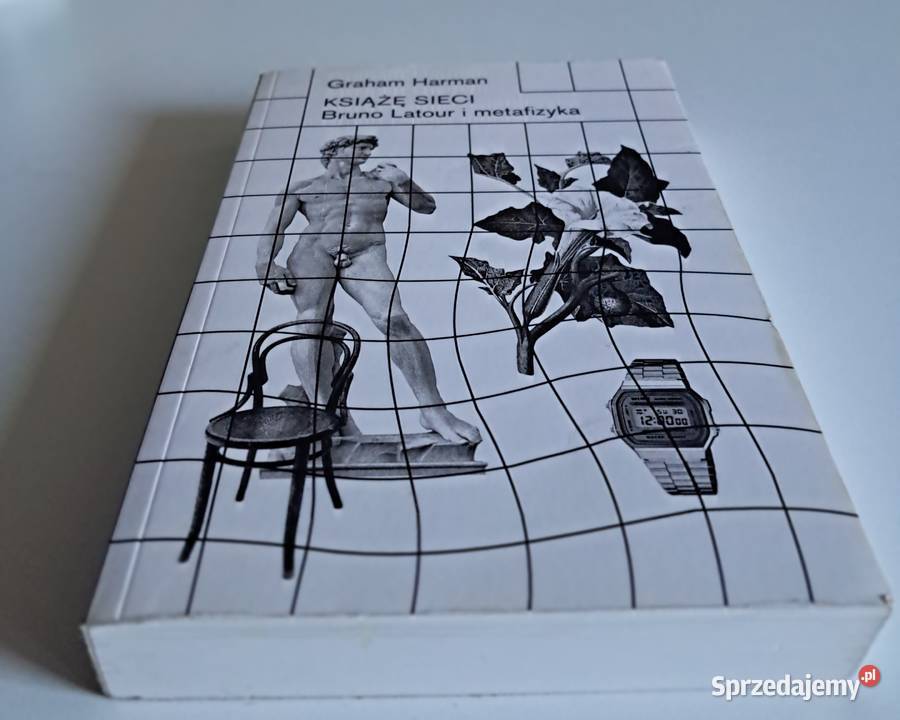 Książę sieci Bruno Latour i metafizyka Graham