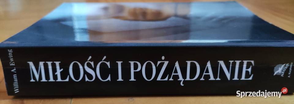 Miłość I Pożądanie William A Ewing małopolskie