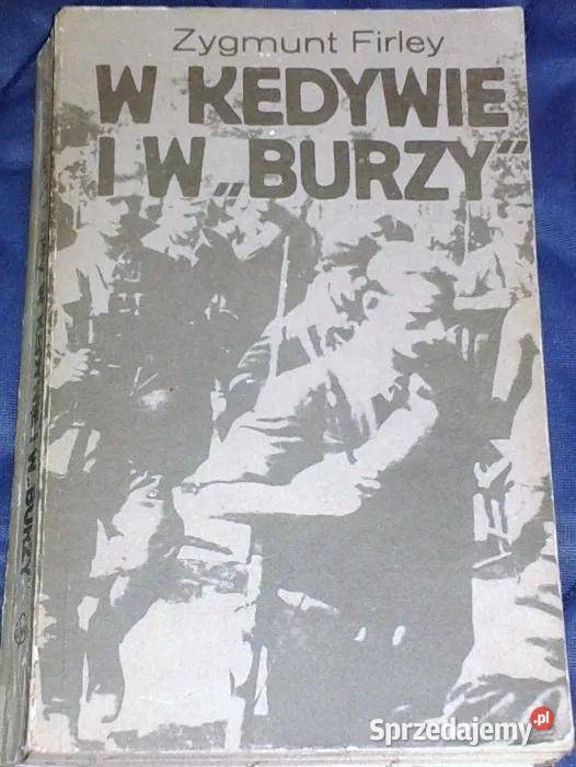 W Kedywie i w Burzy Zygmunt Firley Chełm