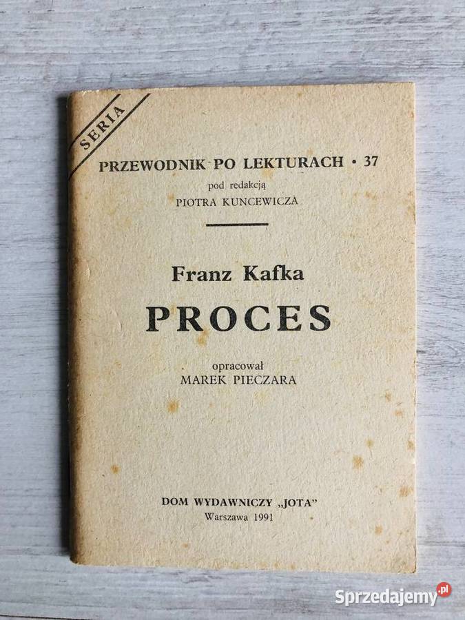 Franz Kafka  Proces opracowanie Przewodnik po lekturach